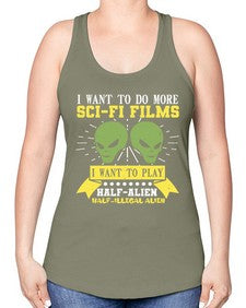 I want to do more SciFi films 20# - ufo -Racerback Tank