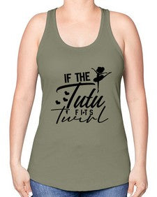 If the tutu fits twirl 138# - ballet -Racerback Tank