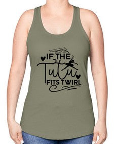 If the tutu fits twirl 139# - ballet -Racerback Tank