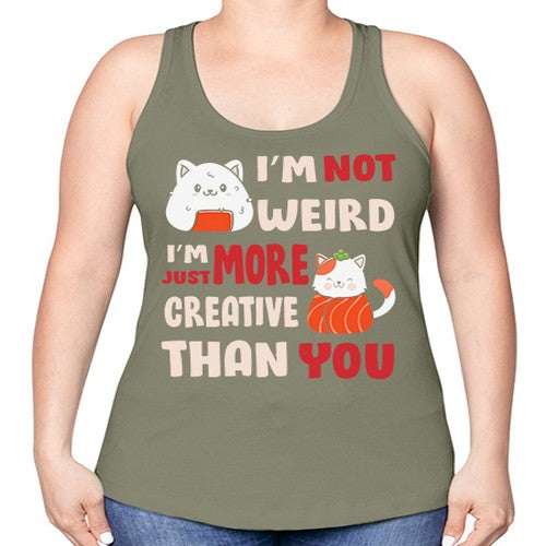 Im Not Weird Im Just More Creative 249# - anime -Racerback Tank