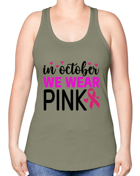In October We Wear Pink 16# - breast cancer -Racerback Tank