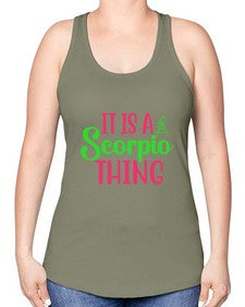 It is a scorpio thing 258# - scorpio -Racerback Tank