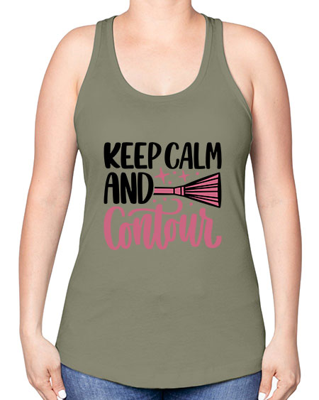 Keep Calm And Contour Style 73# - beauty - fashion -Racerback Tank