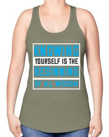 Knowing yourself is the beginning of all wisoom Style 37# - Self awareness -Racerback Tank
