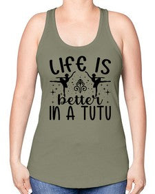 Life is better in a tutu 156# - ballet -Racerback Tank