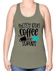 Messy Bun Coffee And Scrubs Style Style 1096# - nurse -Racerback Tank