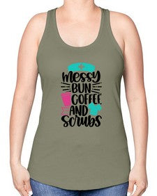 Messy Bun Coffee And Style Style 1097# - nurse -Racerback Tank