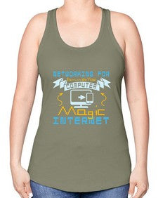Networking for dummies your computer magic internet 22# - computer -Racerback Tank