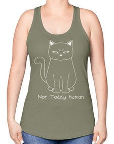 Not Today Human - cats -Racerback Tank