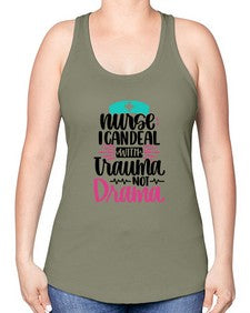Nurse I Can Deal With Trauma Style Style 1159# - nurse -Racerback Tank