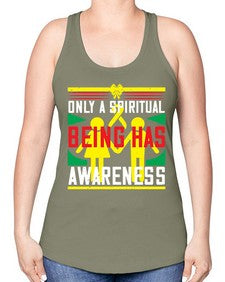 Only a spiritual being has awareness Style 34# - Self awareness -Racerback Tank