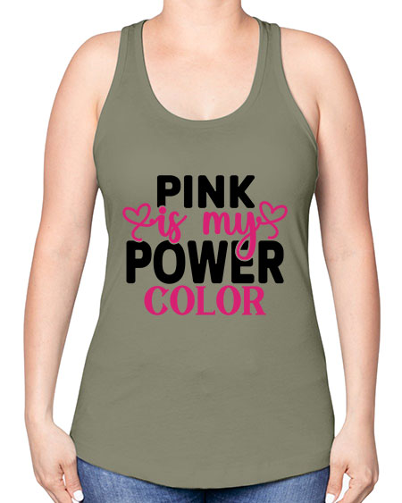 Pink is My Power Color 11# - breast cancer -Racerback Tank