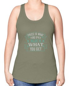Price is what you pay Value is what you get 62# - car -Racerback Tank