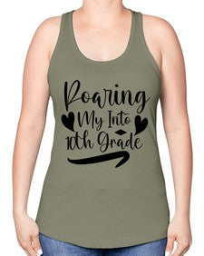 Roaring My Into tenth Grade 765# - tenth grade -Racerback Tank
