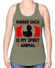 Rubber duck is my spirit animal Style 19# - ducks -Racerback Tank