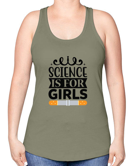 Science Is For Girls 99# - general science -Racerback Tank