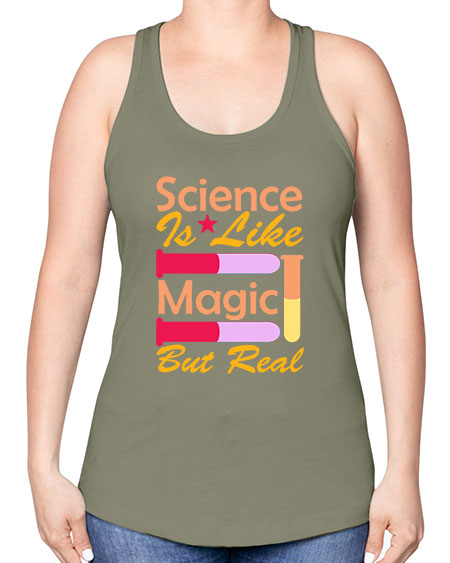 ScienceIsLikeMagicButScience tshirt design Sciencetshirtdesign 50# - general science -Racerback Tank