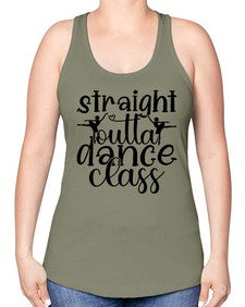 Straight outta dance class 191# - ballet -Racerback Tank