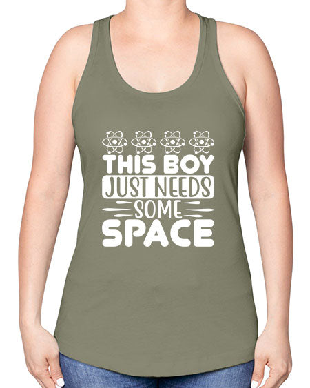 This Boy Just Needs Some Space 8# - space -Racerback Tank