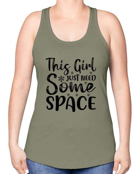 This Girl Just Need Some Space 2# - space -Racerback Tank