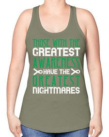 Those with the greatest awareness have the greatest nightmares Style 12# - Self awareness -Racerback Tank
