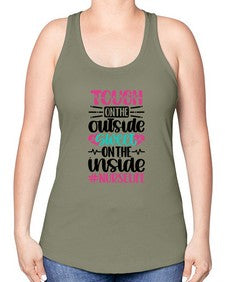 Tough On The Outside Style Style 1580# - nurse -Racerback Tank