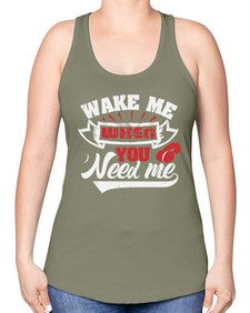 Wake me when you need me 51# - video games -Racerback Tank
