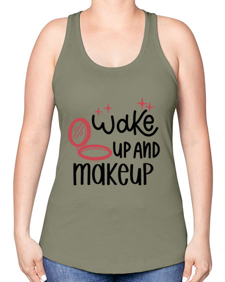 Wake up and Makeup Style 7# - beauty - fashion -Racerback Tank