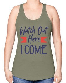Watch Out Here I Come 989# - graduation -Racerback Tank