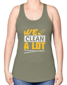 We clean a lot Style 465# - cleaner -Racerback Tank