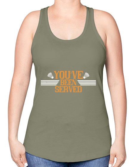 You’ve been served 1714# - badminton -Racerback Tank