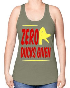 Zero ducks given Style 5# - ducks -Racerback Tank