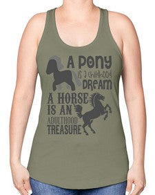 a pony is childhood dream a horse is an adult - horse -Racerback Tank