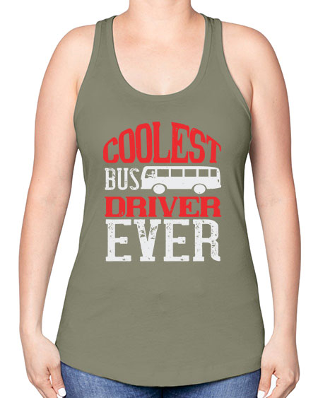 coolest bus driver ever Style 679# - Bus Driver -Racerback Tank