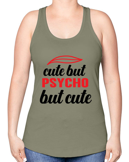 cute but psycho but cute 276# - general science -Racerback Tank