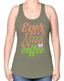 ever unicorn need coffee 125# - unicorn -Racerback Tank