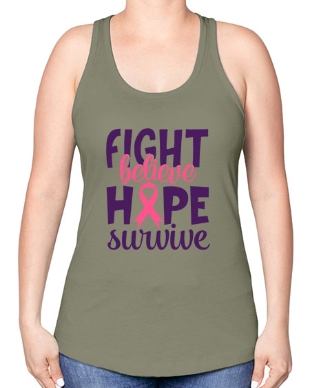 fight believe hope survive Style 13# - breast cancer -Racerback Tank