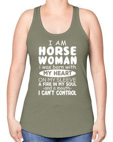 i am horse woman i was born with my heart - horse -Racerback Tank