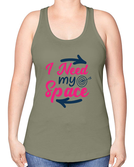 i need my space 23# - space -Racerback Tank