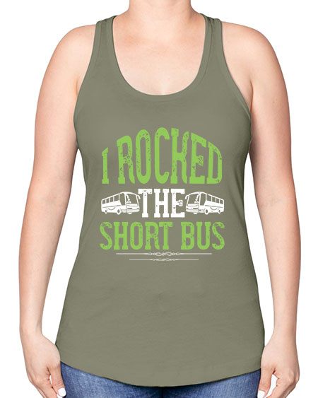 i rocked the short bus Style 920# - Bus Driver -Racerback Tank