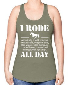 i rode my horse all day - horse -Racerback Tank