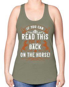 if you can read this put me back on the horse Style 37# - horse -Racerback Tank