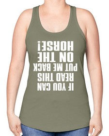 if you can read this put me back on the horse - horse -Racerback Tank
