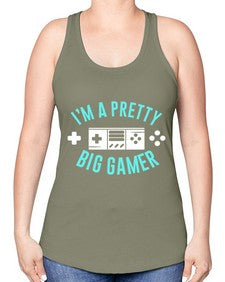 im a pretty big gamer 117# - video games -Racerback Tank