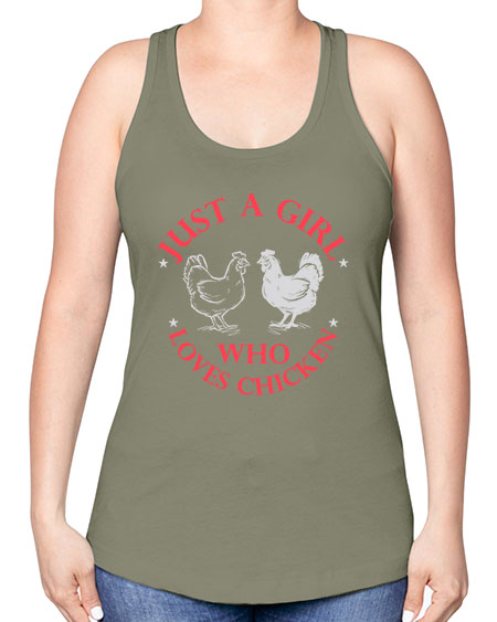 just a girl who loves chicken Style 3# - chicken -Racerback Tank