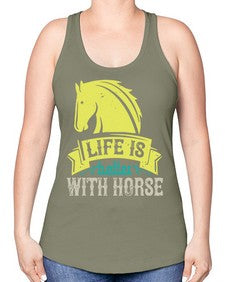life is better with horse Style 29# - horse -Racerback Tank