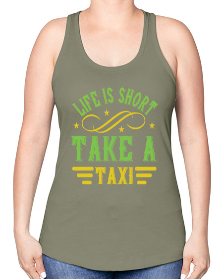 life is short take a taxi Style 1053# - Bus Driver -Racerback Tank