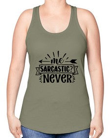 me sarcastic never 931# - sarcastic -Racerback Tank