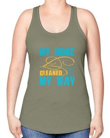 my home cleaned my way Style 293# - cleaner -Racerback Tank