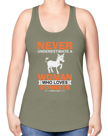 never underestimate a woman who loves donkeys Style 1# - donkey -Racerback Tank
